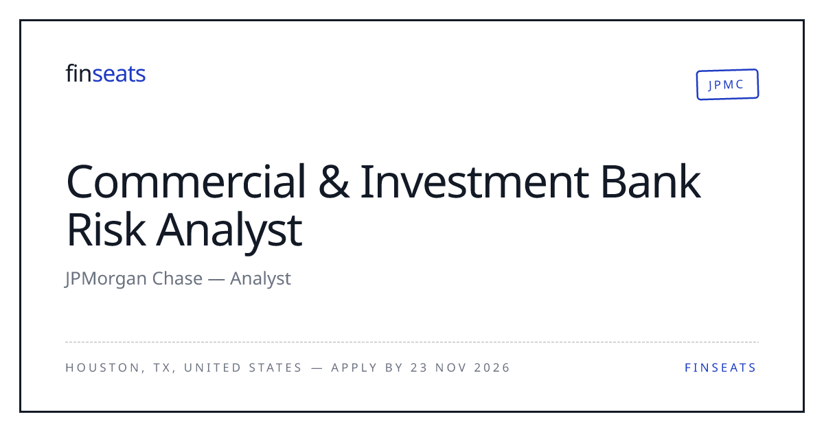 Commercial & Investment Bank Risk Analyst — JPMC, Houston | Finseats